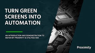 Turn Green Screens into Automation on the IBM i - iKeyer Demo | Proximity