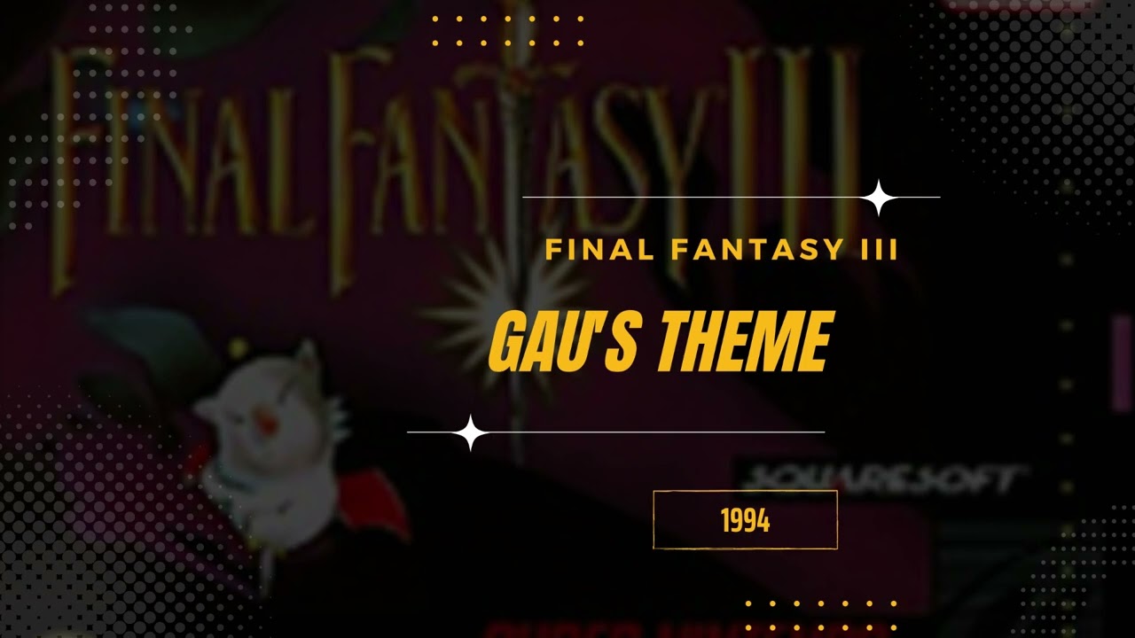 Gau's Theme [Extended] - Final Fantasy VI (USA III)