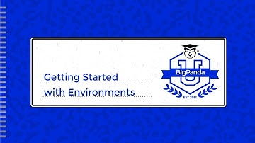 Get Started with Environments: BigPanda University
