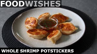 Whole Shrimp Potstickers  Food Wishes