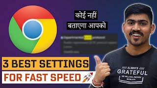 3 Best Chrome Settings - Increase Download & Surfing Speed 🚀🚀 | Best Settings For Google Chrome image