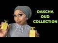 NEW OUD COLLECTION FROM OAKCHA/SMELL RICH