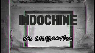 Indochine - Nos Célébrations (Lyrics vidéo/paroles)