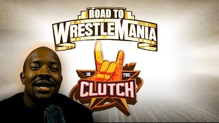 InTheClutch Ent: Road to Wrestlemania Trailer Two (Dance Reacts)