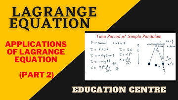 Lecture 8- Applications of Lagrange Equations (Part 2) || M.Sc. , NET, GATE ||