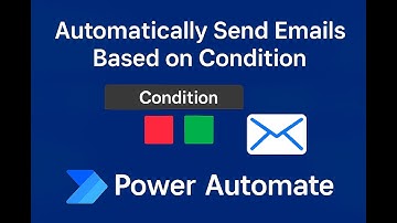 Power Automate: Use Condition to Send Email Automatically – Step by Step