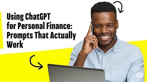 Using ChatGPT for Personal Finance: Prompts That Actually Work
