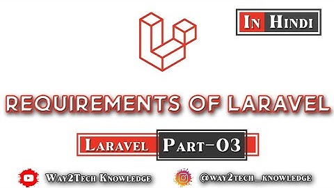 Requirements of Laravel in Hindi | What is need for Laravel? | Is PHP required for Laravel?