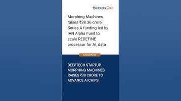 Morphing Machines Raises ₹38.36 Cr Series A | Boosting REDEFINE Processor for AI & HPC 🚀💻 #ai #news