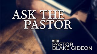 Ask the Pastor:  Justification vs. Sanctification