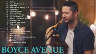 Boyce Avenue Greatest Hits Full Album 2020 Best Songs Of Boyce Avenue 2020