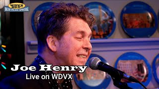 Joe Henry Live on the WDVX Blue Plate Special (Full Performance)