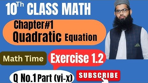 Class 10th || Exercise#1.2 || Q No.1 part(vi-x) || chapter#1 Quadratic Equation