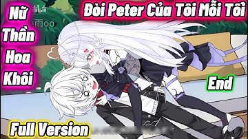 Full Version : Nữ Thần Hoa Khôi Đòi Peter Của Tôi Mỗi Tối (End) | Vanh Vietsub