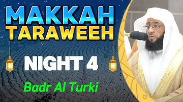 افتتاح سورة آل عمران | تراويح مكة 2024 | الليلة 4 | الشيخ بدر التركي