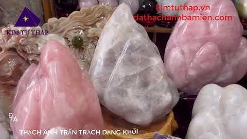 Khám Phá Các Dạng ĐÁ THẠCH ANH TRẤN TRẠCH Được Sử Dụng Phổ Biến Bậc Nhất Hiện Nay - Kim Tự Tháp