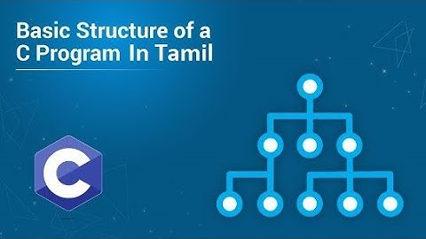 Basic Structure of C Programming: Usage of Sections and Detailed Explanation | Tamil Tutorial