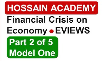 Financial Crisis on Economy. Model One. Part 2 of 5. EVIEWS