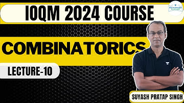L-10 Combinatorics | IOQM 2024 | Suyash Pratap Singh #combinatorics #ioqm #ioqm2024
