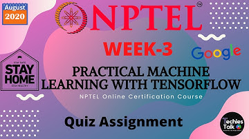 NPTEL Practical Machine Learning with Tensorflow Week 3 Quiz Assignment Solutions || Swayam