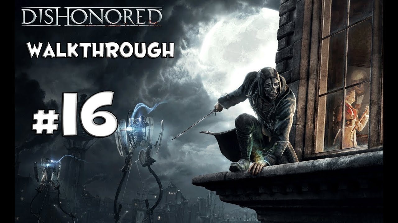Dishonored Walkthrough Ep 16 ACHIEVEMENTS YouTube