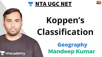Koppen’s Classification | Geography | Unacademy Live NTA UGC NET | Mandeep Kumar