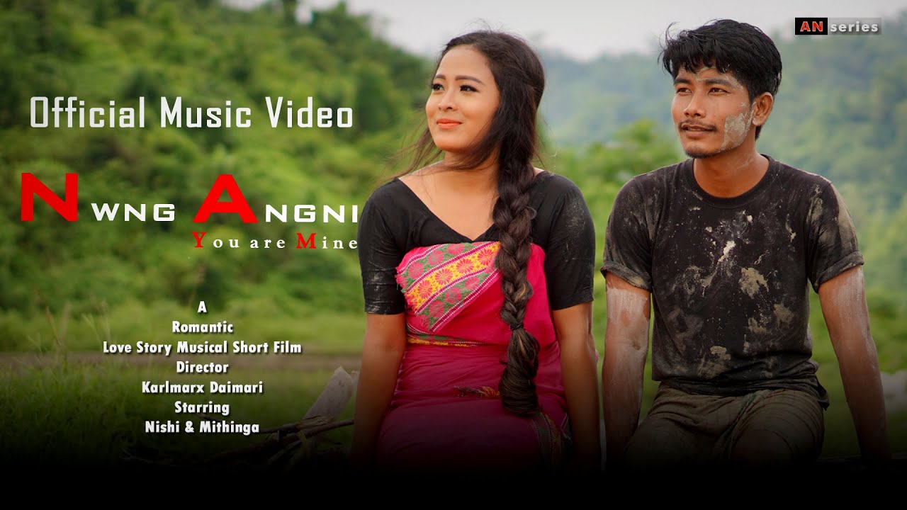 NWNG ANGNI  You Are Mine  Official Video   A Romantic short film 2020 ft Nishi Mithinga