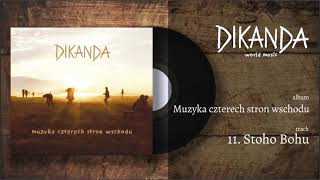 Dikanda - Muzyka czterech stron wschodu - 11  Stoho Bohu