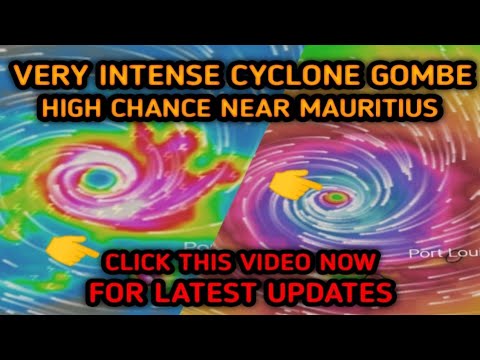 INTENSE CYCLONE GOMBE HIGH CHANCE NEAR MAURITIUS | CYCLONE GOMBE | LATEST UPDATES |