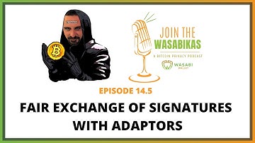 14.5 Fair Exchange of Signatures with Adaptors || Lloyd Fournier