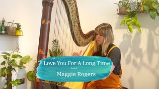 Love You For A Long Time - Maggie Rogers (Harp Cover)