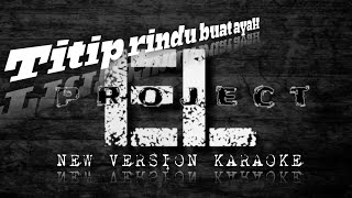 Titip Rindu Buat Ayah - Ebiet G Ade | EL Project NEW VERSION KARAOKE