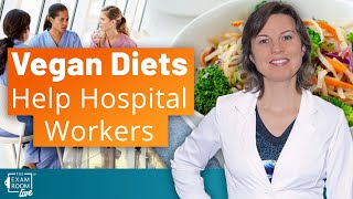What Happened When Hospital Workers Went Vegan During Covid-19 Pandemic | The Exam Room Podcast