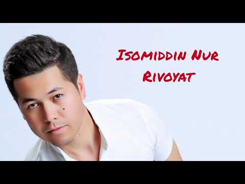 Isomiddin Nur - Rivoyat (Official Music)