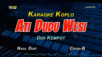 DIDI KEMPOT - ATI DUDU WESI KARAOKE KOPLO (YAMAHA PSR S775)