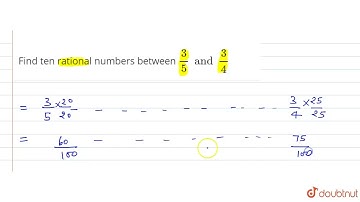Find ten rational numbers between 3/5 and 3/4 | 8 | RATIONAL NUMBERS | MATHS | NCERT | Doubtnut