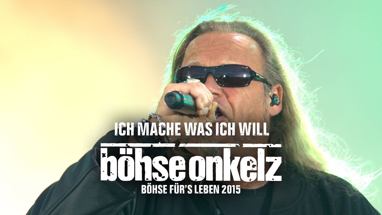 Bhse Onkelz   Ich mache was ich will Bhse frs Leben 2015