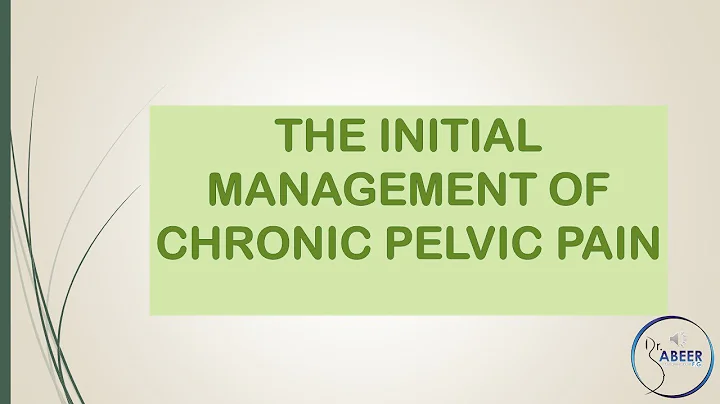 RCOG GUIDELINE THE INITIAL MANAGEMENT OF CHRONIC PELVIC PAIN Part 1