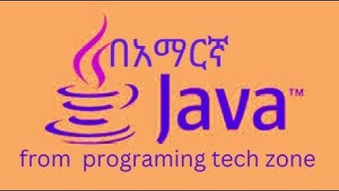 01.Introduction-Java Programing Tutorial-1-What is Java/በአማርኛ
