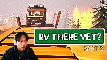 RV THERE YET - PART 3 (DRIVING IN THE FIRE)