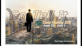 Camp Meeting 2016 Go Tell It Live Stream Troy Levy