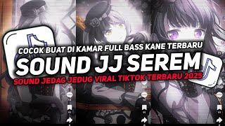 Download Lagu DJ SOUND JJ SEREM V38 FULL BASS GACOR KANE COCOK BUAT KAMAR MENGKANE VIRAL TIKTOK TERBARU 2025🎧 MP3