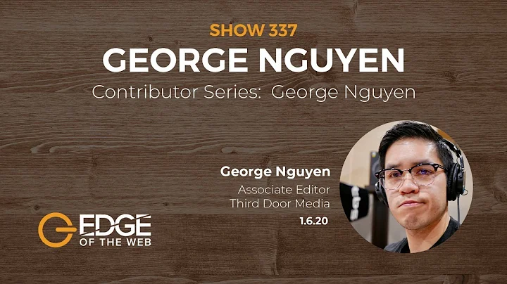 337 | Contributor Series with George Nguyen