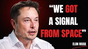 Elon Musk  A Signal Reached Us — And It Wasn’t From Earth