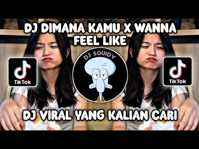 DJ DIMANA KAMU X WANNA FEEL LIKE | DJ ARE YOU WITH ME MASHUP KANE FULL BASS VIRAL TIKTOK TERBARU class=