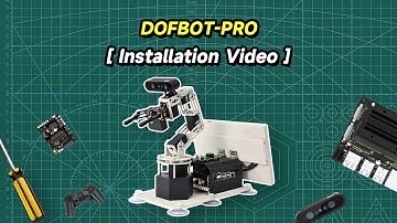 DOFBOT PRO Installation Video