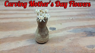 Carving Flowers for Mother
