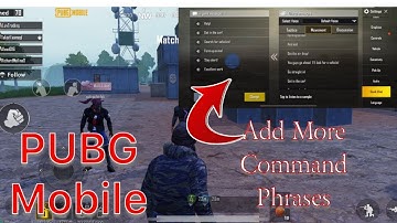 PUBG Mobile: How to Add More Command Phrases to Quick Chat Voice "Bring Up Voice Chat"