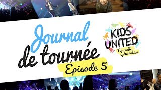 Kids United Nouvelle Génération - Journal De Tournée #5