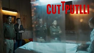 Cuttputlli (2022) Thriller Trailer by Hulu with Akshay Kumar